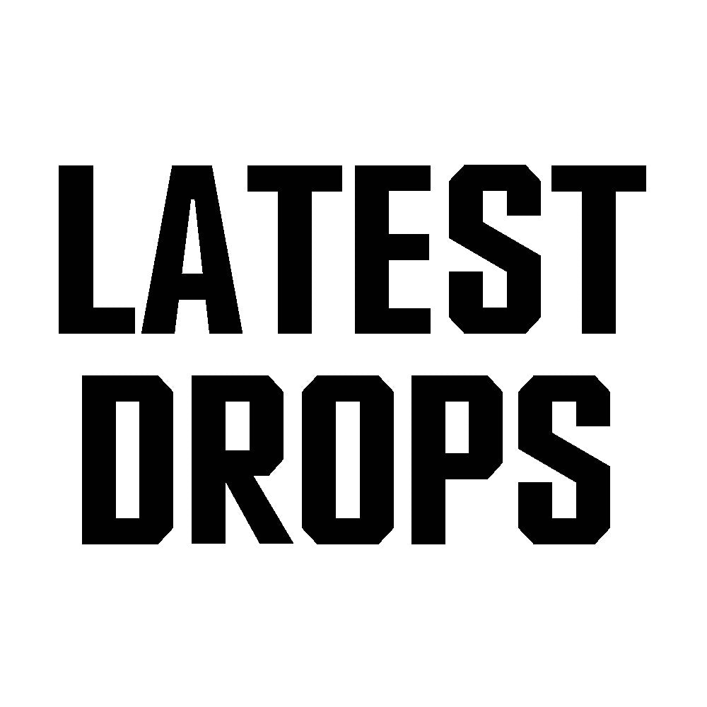 Latest drops